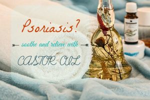 castor oil and psoriasis