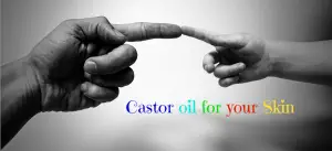 castor oil for your skin header