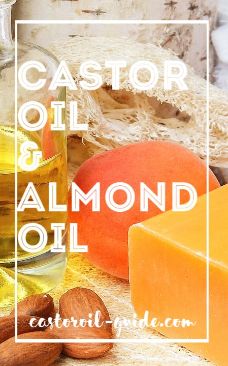 Castor Oil and Almond Oil | Castor Oil Guide