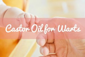Castor Oil for Warts | Castor Oil Guide