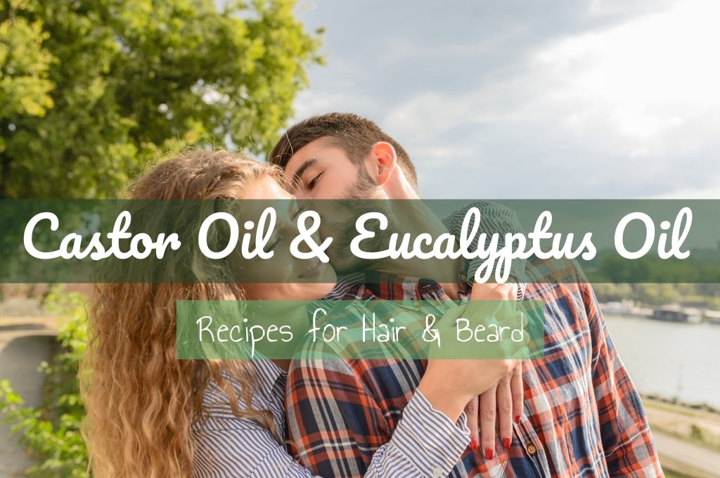 Castor Oil and Eucalyptus Oil for Hair and Beard | Castor Oil Guide